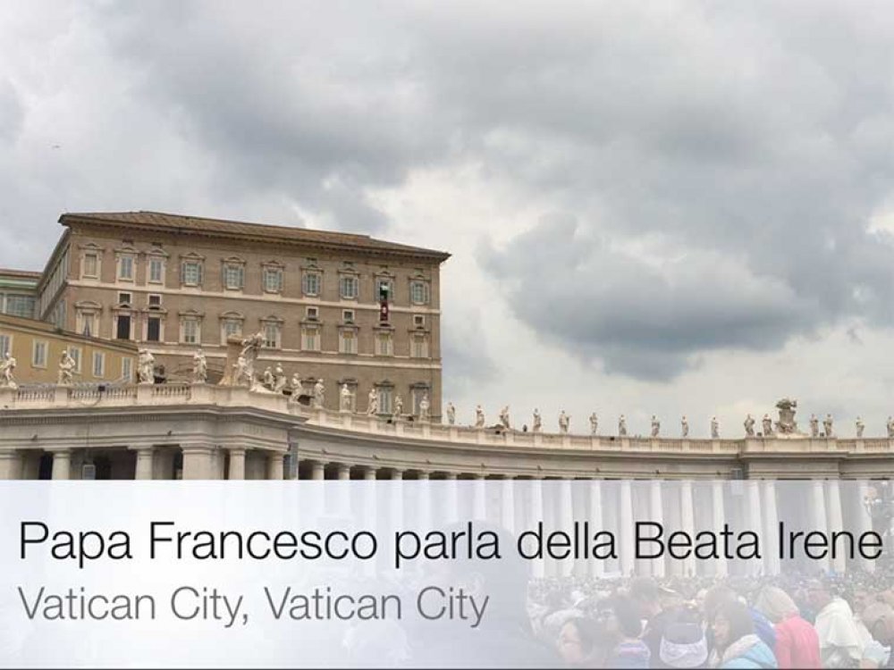 Papa Francesco ricorda Beata Irene